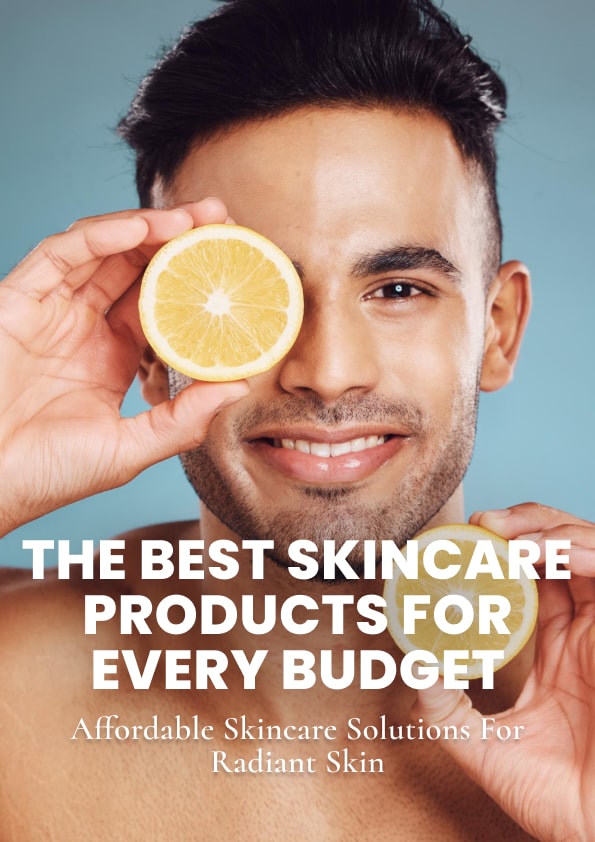 The Best Skincare Products for Every Budget